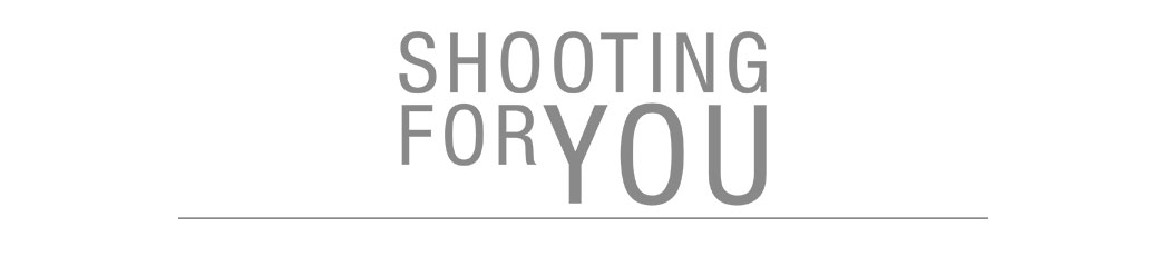 Shooting For You